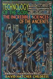 Technology of the Gods by David Hatcher Childress (2000, Paperback)