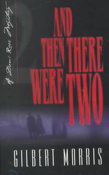 And Then There Were Two by Gilbert Morris (2000, Paperback)
