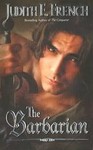 The Barbarian by Judith E. French (2004, Paperback)