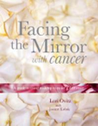 Facing The Mirror With Cancer by Lori M. Ovitz (2004, Paperback)