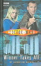 Doctor Who, Winner Takes All by Jacqueline Rayner (2005, Hardcover)