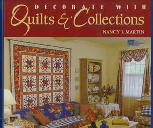 Decorate With Quilts & Collections by Nancy J. Martin (1996, Hardcover)