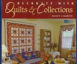 Decorate With Quilts & Collections by Nancy J. Martin (1996, Hardcover)