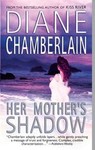 Her Mother's Shadow by Diane Chamberlain (2005, Paperback, Reprint)