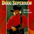 CD: Red and Rio Grande Supernaw, Doug, 1993