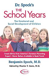 Dr. Spock's the School Years by Benjamin Spock, Martin T. Stein (2001, Paperback)