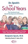 Dr. Spock's the School Years by Benjamin Spock, Martin T. Stein (2001, Paperback)