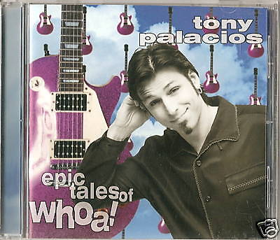 Tony Palacios - Epic Tales of Whoa!(1998)