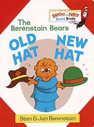 The Berenstain Bears Old Hat, New Hat by Stan Berenstain (1997)