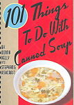 101 Things to Do With Canned Soup