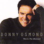 Donny Osmond - This Is The Moment (CD 2001)