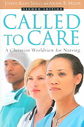 Called to Care by Arlene B. Miller, Judith Allen Shelly (2006, Paperback)