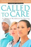 Called to Care by Arlene B. Miller, Judith Allen Shelly (2006, Paperback)