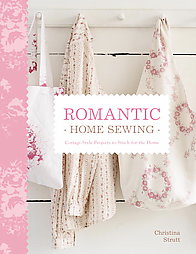 Romantic Home Sewing by Christina Strutt (2006, Paperback)