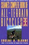 Sloane's Complete Book of All-Terrain Bicycles by Eugene A. Sloane (1991, Paperback, Revised)