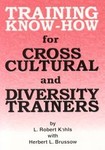 Training Know-How for Cross-Cultural and Diversity Trainers by Herbert L. Brussow, L. Robert Kohls (1995, Hardcover)
