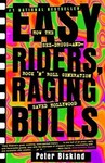Easy Riders, Raging Bulls by Peter Biskind (1999, Paperback)