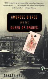Ambrose Bierce and the Queen of Spades by Oakley Hall (2000, Paperback)