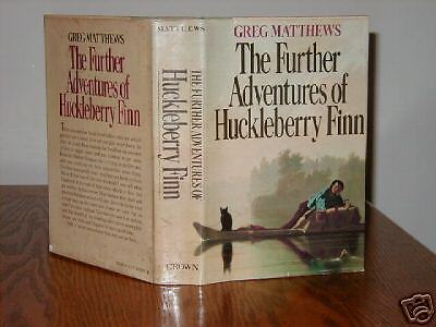THE FURTHUR ADVENTURES OF HUCKLEBERRY FINN 1ST EDITION  
