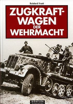 ZUGKRAFTWAGEN der WEHRMACHT   HALBKETTEN ZUGMASCHINEN 