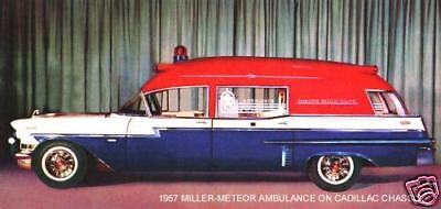 1957 CADILLAC ~ MILLER METEOR AMBULANCE ON CADY CHASIS  