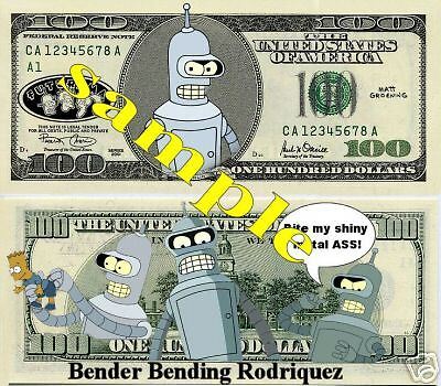 FUTURAMA BENDER $100 NOVELTY BILL / BANKNOTE  